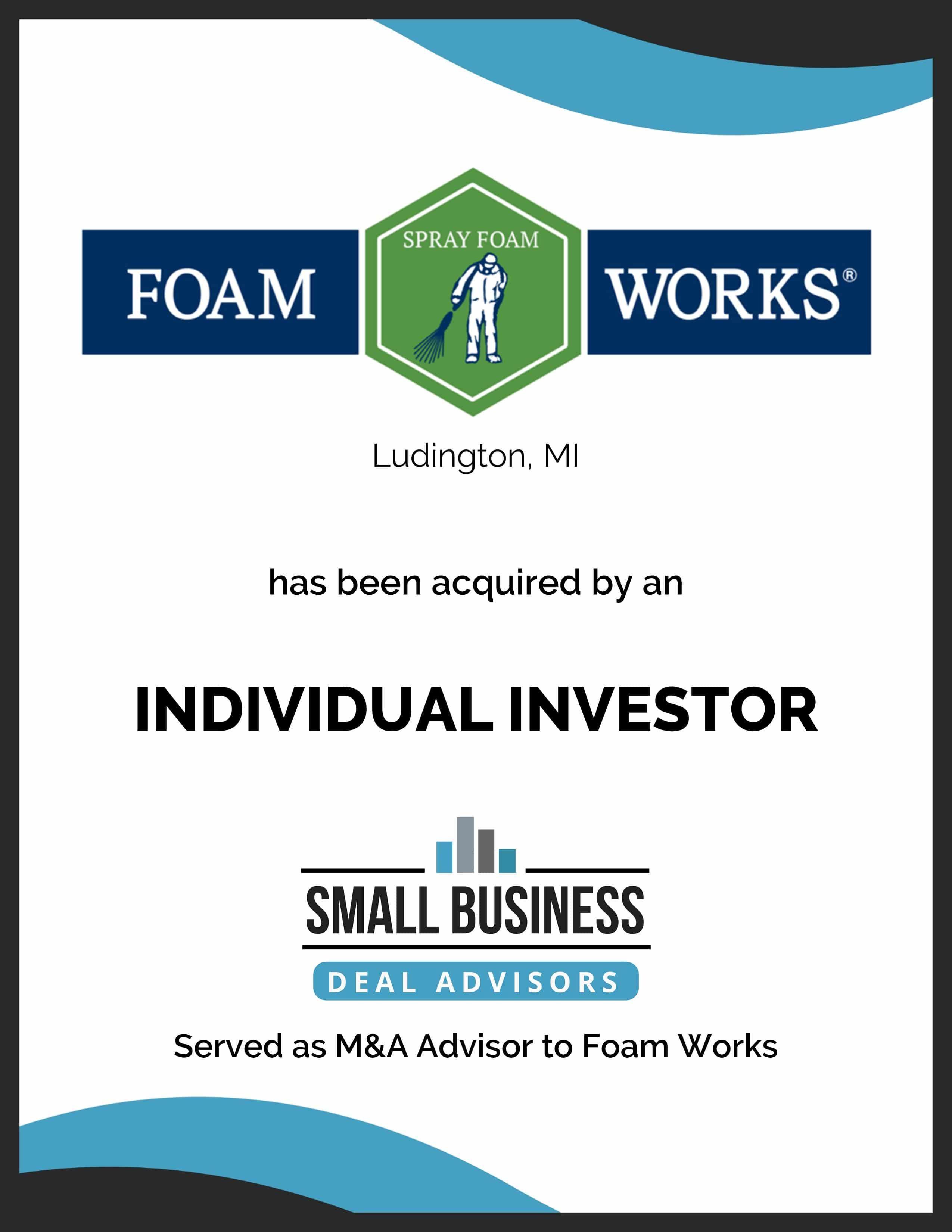Foam Works Sold to an Individual Investor