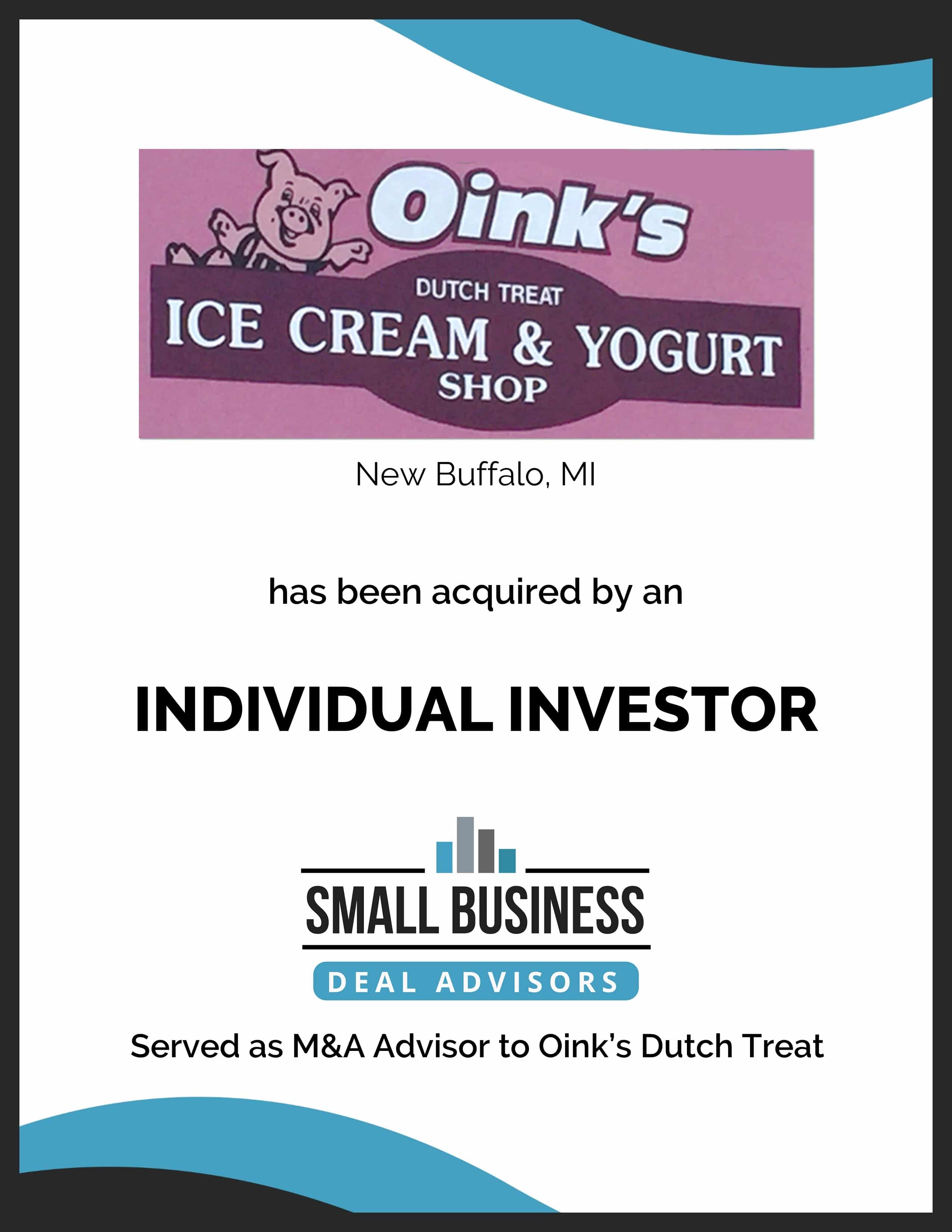 Oink's Dutch Treat Acquired by an Individual Investor