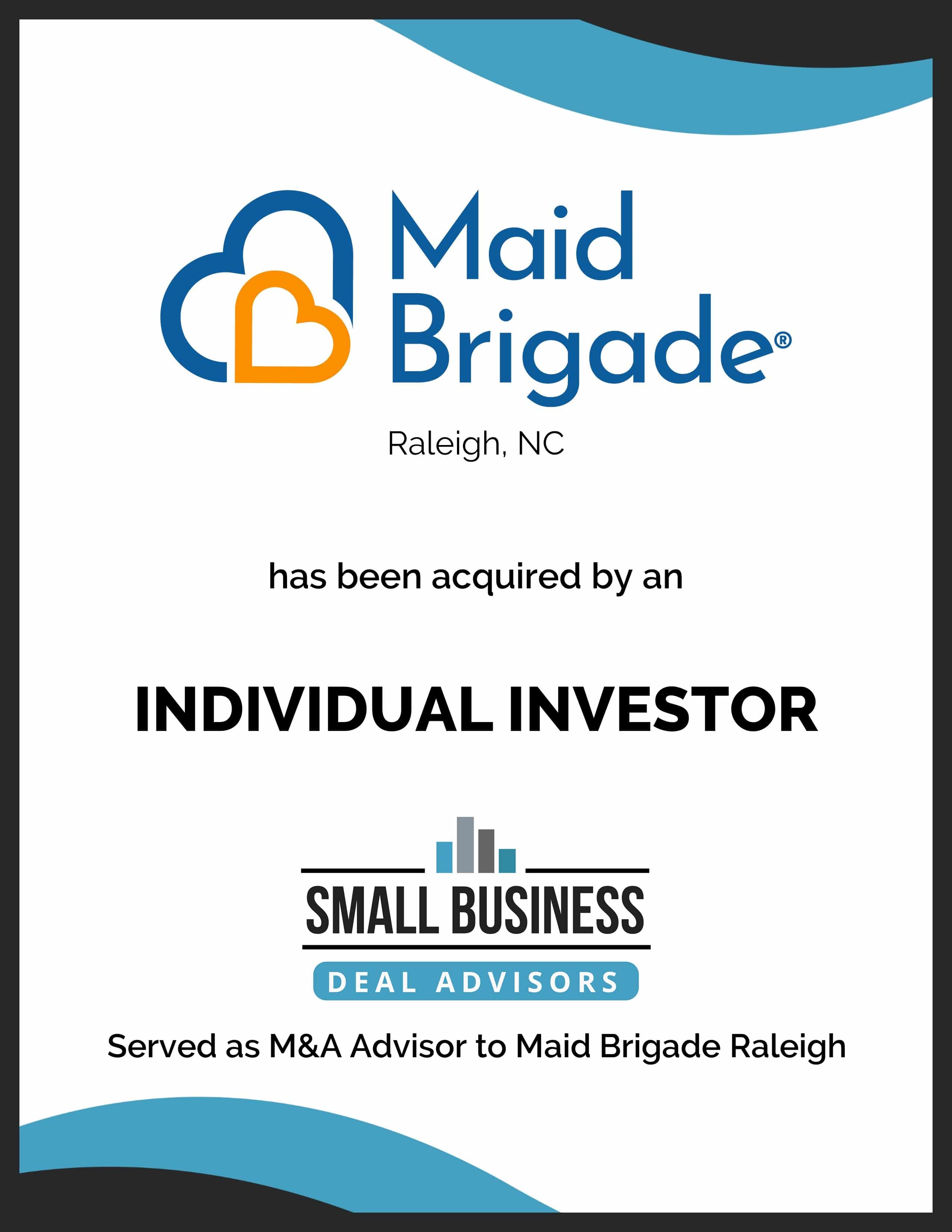 Maid Brigade Raleigh Sold to an individual investor